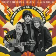 Donde El Sol Te Nombre (part. Vicente Cifuentes y Miguel Molina)}