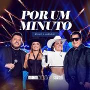 Por Um Minuto (part. Bruno & Marrone)}