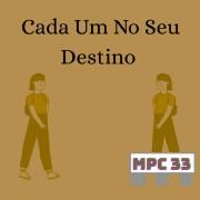 Cover for Album "Cada Um No Seu Destino" by MPC 33