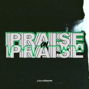 Praise On Praise (Live)