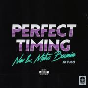 Perfect Timing (feat. NAV) (Intro)}