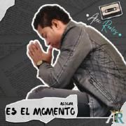 Portada de Álbum "Es El Momento", de Alex Reales