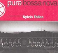 Pure Bossa Nova: Sylvia Telles