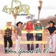 Capa do Álbum "Con Ganas De Ti", de El Poder Del Norte
