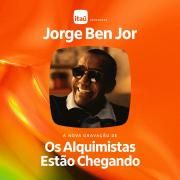 Itaú Apresenta: Os Alquimistas Estão Chegando