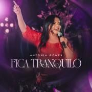 Portada de Sencillo/EP "Fica Tranquilo (Ao Vivo)", de Antônia Gomes