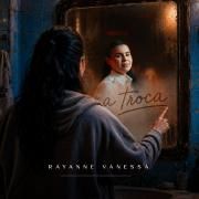Capa do Single/EP "A Troca", de Rayanne Vanessa