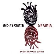 Indiferente Demais}