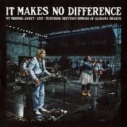 It Makes No Difference (feat. Brittany Howard)