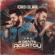 Capa do Álbum "A Gente Acertou", de Ícaro & Gilmar