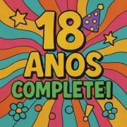 18 Anos Completei 