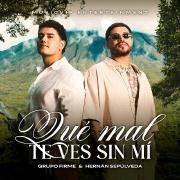 Capa do Single/EP "Qué Mal Te Ves Sin Mí (part. Hernán Sepulveda)", de Grupo Firme