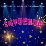 Invocada (part. Jessica Sousa e Amanda Nathanry)