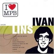 I Love MPB: Ivan Lins}