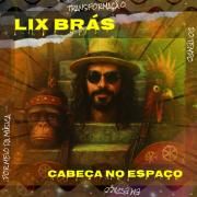 Capa do Álbum "Cabeça No Espaço", de Lix Brás