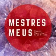Mestres Meus (feat. Flenks)