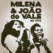 Milena & João do Vale (Ao Vivo)}