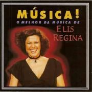 Música! - O Melhor da Música de Elis Regina