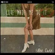 Love Made Me Do It