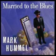 Portada de Álbum "Married To The Blues", de Mark Hummel