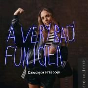 Capa do Single/EP "A Very Bad Fun Idea", de Dziecięce Przeboje
