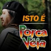 Isto É Porca Véia}