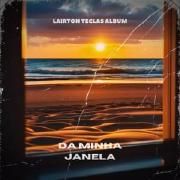 Da Minha Janela}