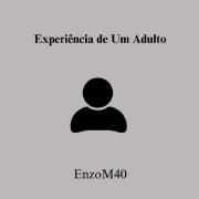 Capa do Álbum "Experiência de um Adulto", de EnzoM40