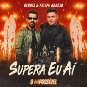 Supera Eu Aí (part. DENNIS) (Ao Vivo)}