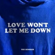 Love Won't Let Me Down - The Remixes