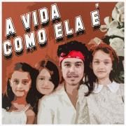 A Vida Como Ela É}