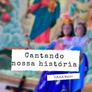Cantando Nossa História