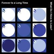 Forever Is a Long Time}
