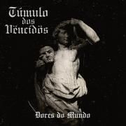 Portada de Álbum "Dores do Mundo", de Túmulo dos Vëncidös