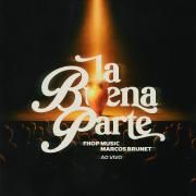 La Buena Parte (Ao Vivo) (part. Marcos Brunet )}