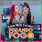 Pegando Fogo (part. Lara Silva)}