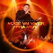 Você Vai Viver Pra Ver (Ao Vivo)
