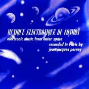 Musique Electronique Du Cosmos (Electronic Music From Outer Space)