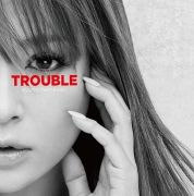 Trouble}