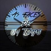 As Faces de Um Tempo}