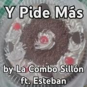 Y Pide Más (part. Esteban)
