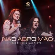 Não Abro Mão (part. Lauriete) (Ao Vivo)}