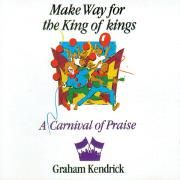Make Way For The King Of Kings: A Carnival Of Praise