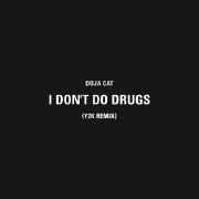 I Don't Do Drugs (Y2K Remix)}