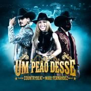Capa do Single/EP "Um Peão Desse (part. Mari Fernandez)", de CountryBeat