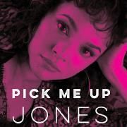 Pick Me Up Jones}