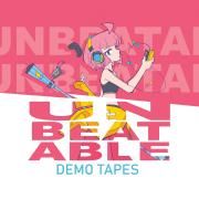 UNBEATABLE: DEMO TAPES}