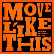 Move Like This (feat. KANGDANIEL & 김연아)