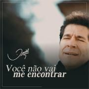 Você Não Vai Me Encontrar}
