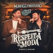 Capa do Álbum "Respeita As Moda (Ao Vivo)", de Munhoz & Mariano